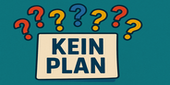 Kein Plan