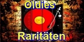 Oldies, Raritäten