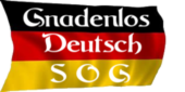 Gnadenlos Deutsch