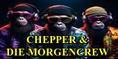 Chepper & die Morgencrew